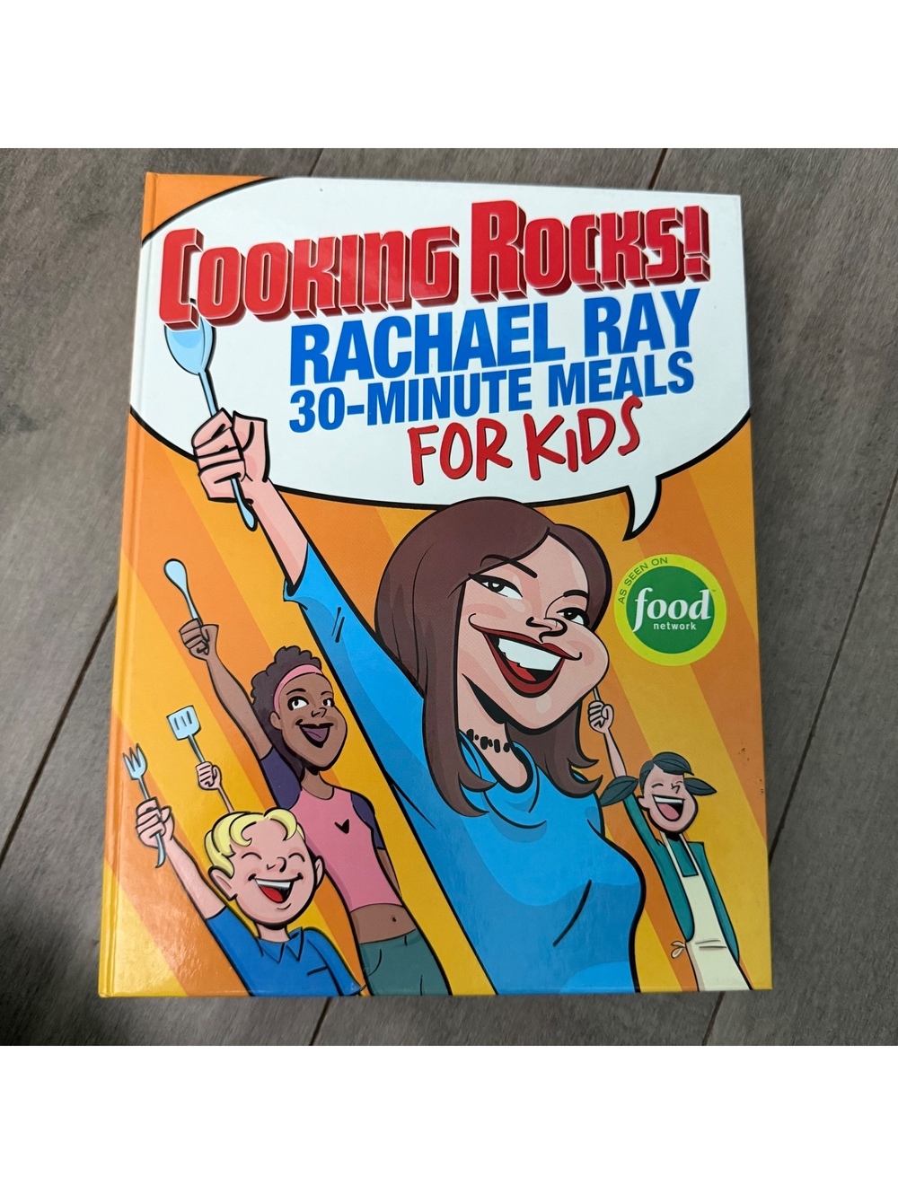 Cooking Rocks! Rachael Ray 30-Minute Meals for Kids Cookbook